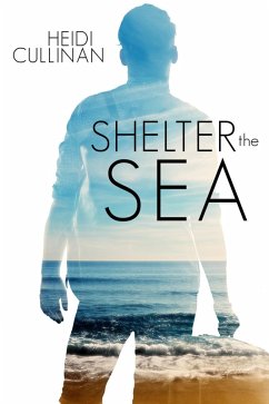 Shelter the Sea (The Roosevelt, #2) (eBook, ePUB) - Cullinan, Heidi