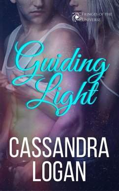 Guiding Light (The Fringes of the Universe, #1) (eBook, ePUB) - Logan, Cassandra