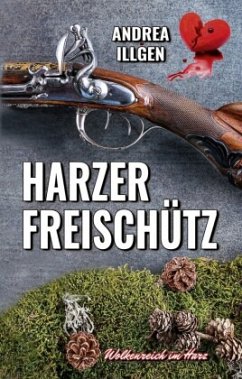 Harzer Freischütz - Illgen, Andrea