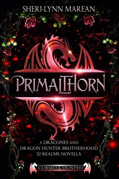 Cover Dracones Primalthorn ~Dark Dragon Shifter Prequel (Cursed & Hunted, #1.2) (eBook, ePUB)