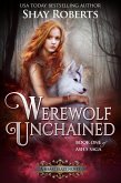 Werewolf Unchained (Heartblaze, #4) (eBook, ePUB) Werewolf Unchained (Heartblaze, #4) (eBook, ePUB)