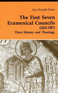 The First Seven Ecumenical Councils (325-787) (eBook, ePUB) - Davis, Leo D.