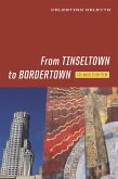 From Tinseltown to Bordertown (eBook, ePUB)