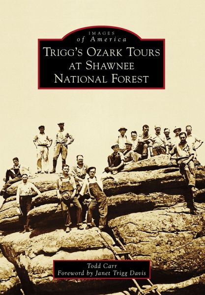 Trigg's Ozark Tours at Shawnee National Forest (eBook, ePUB)