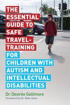 Cover The Essential Guide to Safe Travel-Training for Children with Autism and Intellectual Disabilities (eBook, ePUB)