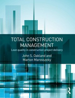Total Construction Management (eBook, ePUB) - Oakland, John S.; Marosszeky, Marton