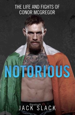 Notorious - The Life and Fights of Conor McGregor (eBook, ePUB) - Slack, Jack