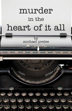 Murder in the Heart of It All (eBook, ePUB) - Prelee, Michael