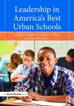 Leadership in America's Best Urban Schools (eBook, ePUB) - Johnson Jr., Joseph F.; Uline, Cynthia L.; Perez, Lynne G.