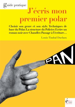 J'écris mon premier polar (eBook, ePUB) - Timbal-Duclaux, Louis