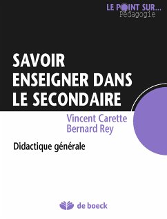 Savoir enseigner dans le secondaire (eBook, ePUB) - Carette, Vincent; Rey, Bernard