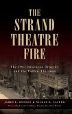 Strand Theatre Fire: The 1941 Brockton Tragedy and the Fallen Thirteen (eBook, ePUB)