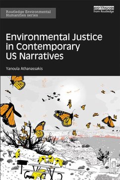 Environmental Justice in Contemporary US Narratives (eBook, ePUB) - Athanassakis, Yanoula
