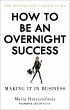 How to Be an Overnight Success (eBook,... - Bild 1