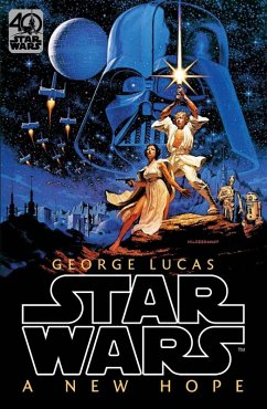 Star Wars: Episode IV: A New Hope (eBook, ePUB) - Lucas, George Star Wars: Episode IV: A New Hope (eBook, ePUB) - Lucas, George