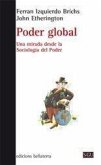 Poder global : una mirada desde la sociología del poder