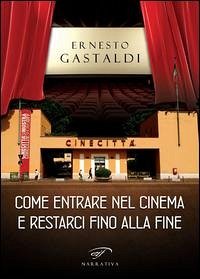 Cover Come entrare nel cinema e restarci fino alla fine