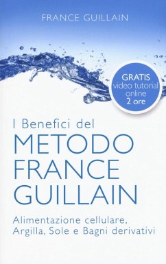Cover I benefici del metodo France Guillain. Alimentazione cellulare, argilla, sole e bagni derivativi