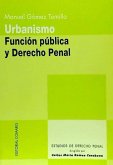 Urbanismo función pública y derecho penal