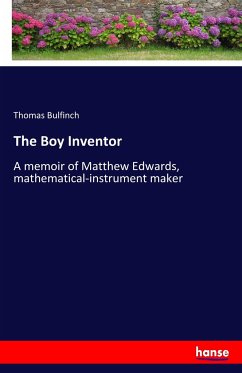 The Boy Inventor - Bulfinch, Thomas