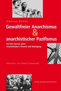 Gewaltfreier Anarchismus & anarchistischer Pazifismus - Kalicha, Sebastian