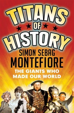 Titans of History - Montefiore, Simon Sebag