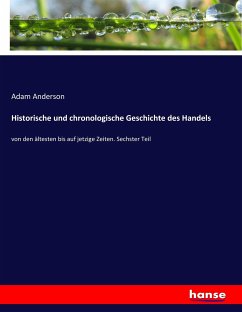 Historische und chronologische Geschichte des Handels
