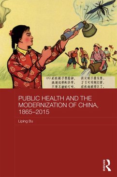 Public Health and the Modernization of China, 1865-2015 (eBook, PDF)