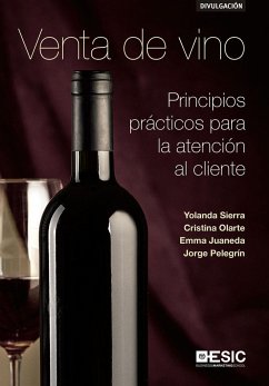Venta de vino : principios prácticos para la atención al cliente - Pelegrín Borondo, Jorge; Sierra Murillo, Yolanda