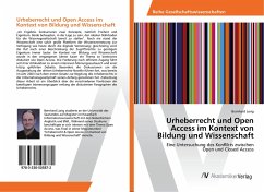 Urheberrecht und Open Access im Kontext von Bildung und Wissenschaft - Lorig, Bernhard