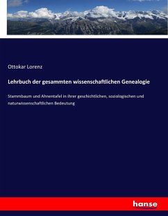 Lehrbuch der gesammten wissenschaftlichen Genealogie - Lorenz, Ottokar