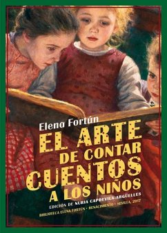 El arte de contar cuentos a los niños - Fortún, Elena; Capdevila-Argüelles, Nuria