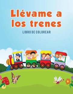 Llévame a los trenes - Kids, Coloring Pages for