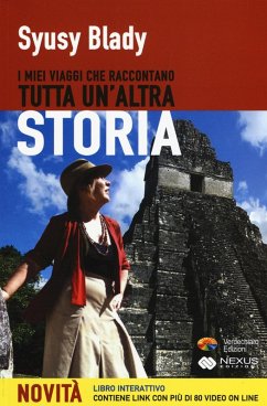 I miei viaggi che raccontano tutta un'altra storia - Syusy Blady