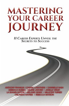 Mastering Your Career Journey - A Franklin, L Sutton M Turner R. Watson; O Haynes, C Caruthers G Janvier; D Russell, J Viruet M Denny