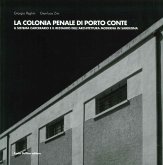 La colonia penale di Porto Conte. Il sistema carcerario e il restauro dell'architettura moderna in Sardegna La colonia penale di Porto Conte. Il sistema carcerario e il restauro dell'architettura moderna in Sardegna