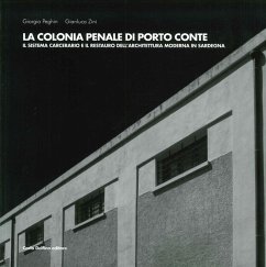 Cover La colonia penale di Porto Conte. Il sistema carcerario e il restauro dell'architettura moderna in Sardegna