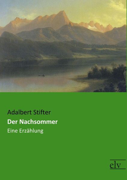 Der Nachsommer von Adalbert Stifter bei bücher.de bestellen