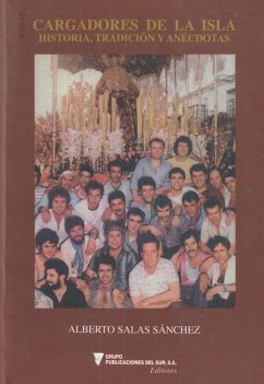 Cargadores de la Isla : historia, tradición y anécdotas - Salas Sánchez, Alberto