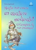 Meglio non essere un cavaliere medievale! Un'armatura da indossare Meglio non essere un cavaliere medievale! Un'armatura da indossare