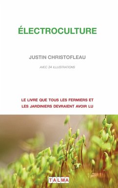 Electroculture - Christofleau, Justin