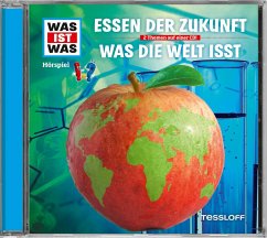 WAS IST WAS Hörspiel: Essen der Zukunft/ Was die Welt isst - Baur, Manfred