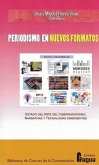 Periodismo en nuevos formatos Periodismo en nuevos formatos