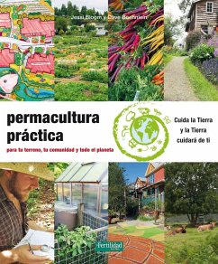Permacultura práctica : para tu terreno, tu comunidad y todo el planeta - López López, Fernando; Bloom, Jessi; Boehnlein, Dave