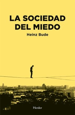 La sociedad del miedo - Bude, Heinz