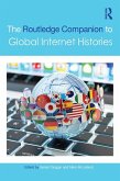 The Routledge Companion to Global Internet Histories (eBook, PDF)