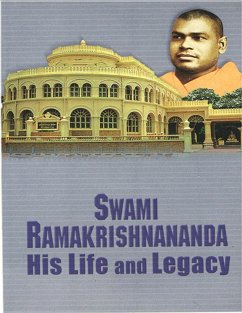 Swami Ramakrishnananda:His Life and Legacy (eBook, ePUB) - A Compilation of Sri Ramakrishna Math, Chennai