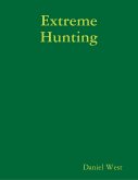 Extreme Hunting (eBook, ePUB)