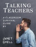 Talking Teachers - A Classroom Survival Guide (eBook, ePUB)