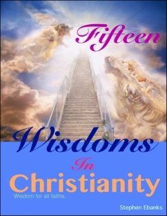 Fifteen Wisdoms In Christianity (eBook, ePUB) - Ebanks, Stephen